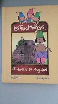 portada Las Tres Mellizas: El Hombre de Mayapa (in Spanish)