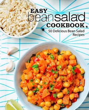 portada Easy Bean Salad Cookbook: 50 Delicious Bean Salad Recipes 