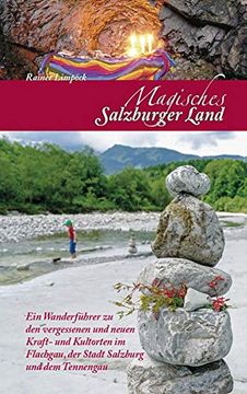 portada Magisches Salzburger Land: Ein Wanderführer zu den Vergessenen und Neuen Kraft- und Kultorten im Salzburger Land (en Alemán)