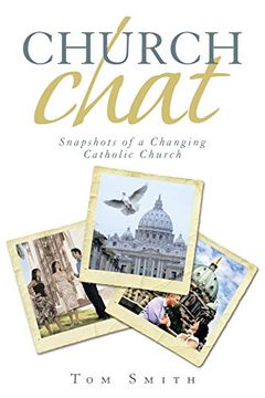 portada Church Chat: Snapshots of a Changing Catholic Church (en Inglés)