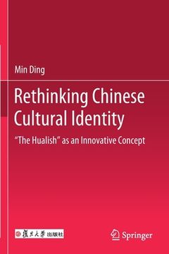 portada Rethinking Chinese Cultural Identity: The Hualish as an Innovative Concept (en Inglés)