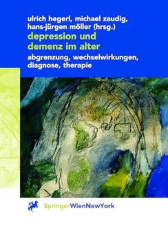 portada Depression Und Demenz Im Alter: Abgrenzung, Wechselwirkung, Diagnose, Therapie (en Alemán)