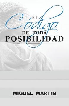 portada El Codigo de Toda Posibilidad (in Spanish)