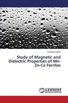 portada Study of Magnetic and Dielectric Properties of MN-Zn-CA Ferrites
