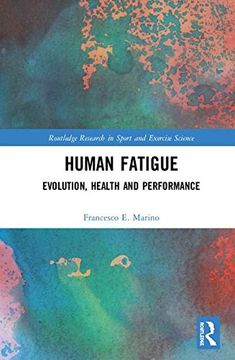 portada Human Fatigue: Evolution, Health and Performance (Routledge Research in Sport and Exercise Science) (in English)