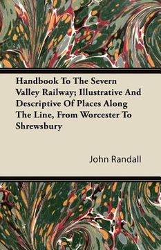 portada handbook to the severn valley railway; illustrative and descriptive of places along the line, from worcester to shrewsbury