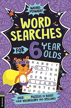 portada Wordsearches for 6 Year Olds: Over 130 Puzzles to Boost Your Vocabulary and Spelling (Word Power! ) (en Inglés)