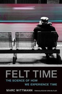 portada Felt Time: The Science of how we experience time