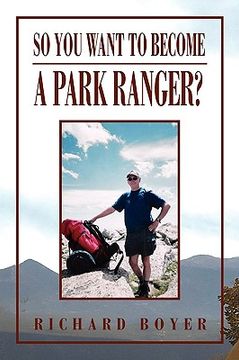 portada so you want to become a park ranger? (en Inglés)