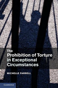 portada The Prohibition of Torture in Exceptional Circumstances (en Inglés)
