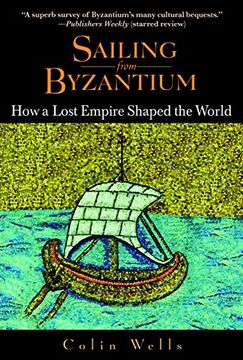 portada Sailing From Byzantium: How a Lost Empire Shaped the World 