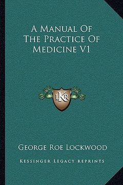 portada a manual of the practice of medicine v1 (en Inglés)