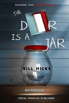 portada The Door Is A Jar - Bill Hicks: excerpted from Mindful Artfulness (en Inglés)
