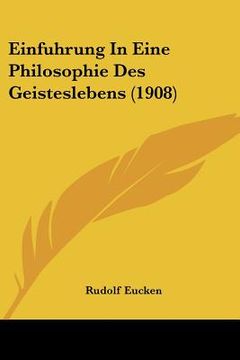 portada einfuhrung in eine philosophie des geisteslebens (1908) (in English)
