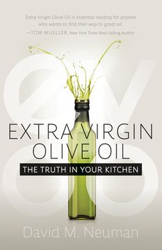 portada Extra Virgin Olive Oil: The Truth in Your Kitchen (en Inglés)