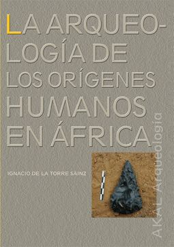 portada La Arqueología de los Orígenes Humanos en África