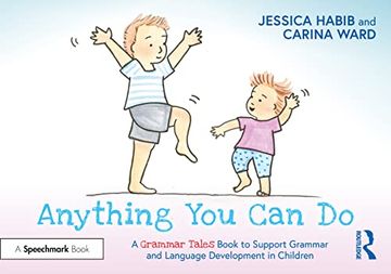 portada Anything you can do: A Grammar Tales Book to Support Grammar and Language Development in Children: A Grammar Tales Book to Support Grammar and Language Development in Children: (en Inglés)