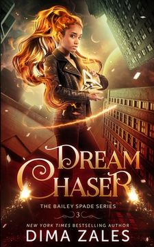 portada Dream Chaser (Bailey Spade Book 3)