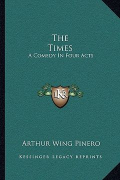 portada the times: a comedy in four acts (in English)
