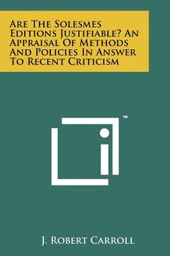 portada are the solesmes editions justifiable? an appraisal of methods and policies in answer to recent criticism (en Inglés)