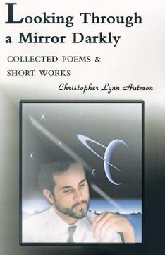 portada looking through a mirror darkly: collected poems & short works (en Inglés)