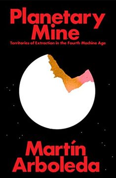portada Planetary Mine: Territories of Extraction Under Late Capitalism (in English)