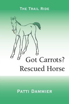 portada Got Carrots? Rescued Horse: The Trail Ride
