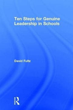 portada Ten Steps for Genuine Leadership in Schools (Eye on Education)