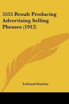 portada 5555 result producing advertising selling phrases (1912) (en Inglés)