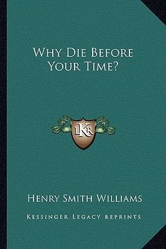 portada why die before your time? (en Inglés)