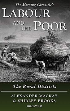 portada Labour and the Poor Volume Vii: The Rural Districts (7) (The Morning Chronicle'S Labour and the Poor) (en Inglés)