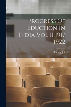 portada Progress Of Eduction In India Vol II 1917 1922 (in English)