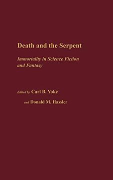 portada Death and the Serpent: Immortality in Science Fiction and Fantasy (en Inglés)