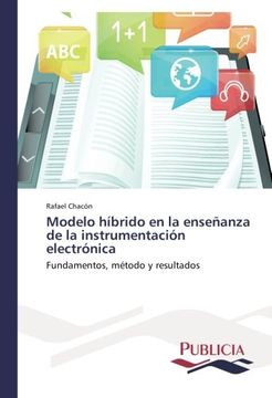 portada Modelo híbrido en la enseñanza de la instrumentación electrónica: Fundamentos, método y resultados