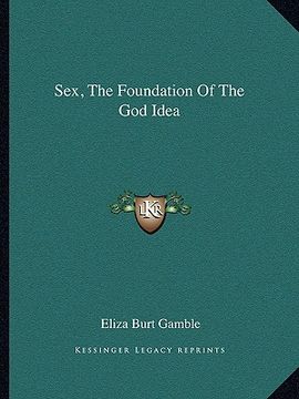 portada sex, the foundation of the god idea (en Inglés)