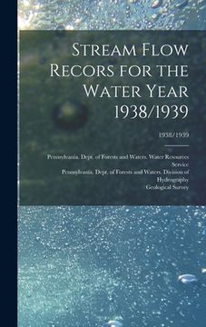 portada Stream Flow Recors for the Water Year 1938/1939; 1938/1939