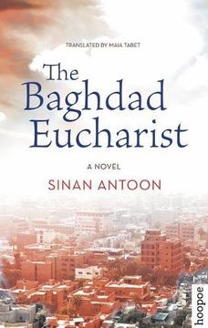 portada The Baghdad Eucharist: A Novel (Hoopoe Fiction)