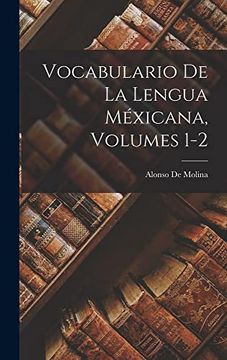 portada Vocabulario de la Lengua Méxicana, Volumes 1-2