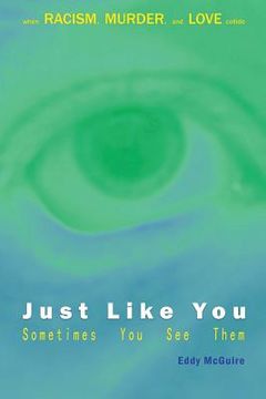 portada Just Like You: when RACISM, MURDER, and LOVE collide (en Inglés)