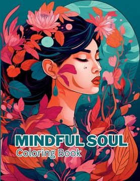 portada Mindful Soul Activity Book for Women: Coloring Book for Women, Relaxation Books (en Inglés)