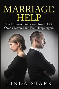 portada Marriage Help: How to Solve Most Common Marriage Problems Fast (Intimacy, Poor Communication and Money) (en Inglés)