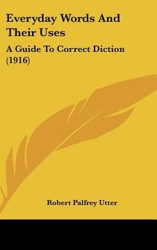 portada everyday words and their uses: a guide to correct diction (1916) (en Inglés)