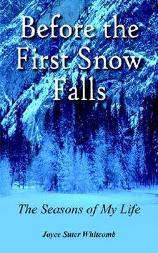 portada before the first snow falls: the seasons of my life (in English)