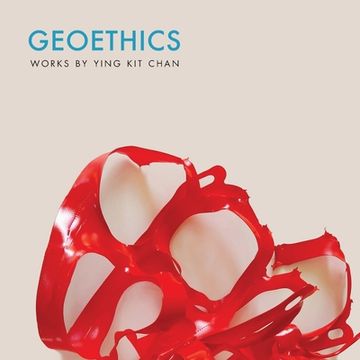 portada Geoethics: Works by Ying Kit Chan (en Inglés)