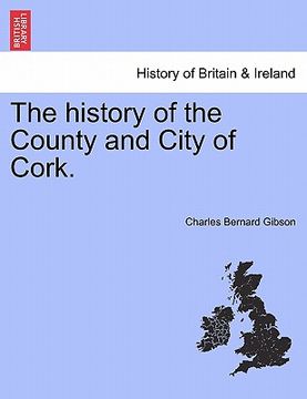 portada the history of the county and city of cork. (in English)