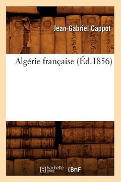 portada Algérie Française (Éd.1856) (en Francés)