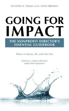 portada Going For Impact The Nonprofit Director's Essential Guid: What to Know, Do and Not Do based on a veteran director’s ample field experience