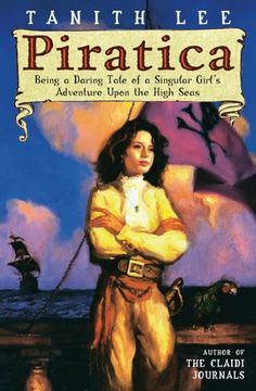 portada Piratica: Being a Daring Tale of a Singular Girl's Adventure Upon Thehigh Seas (en Inglés)