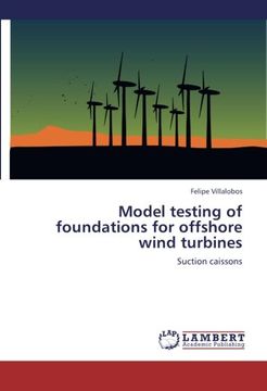 portada Model testing of foundations for offshore wind turbines: Suction caissons
