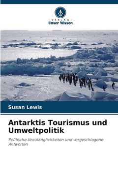 portada Antarktis Tourismus und Umweltpolitik (en Alemán)